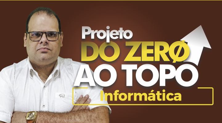 DO-ZERO-AO-TOPO---INFORMÁTICA